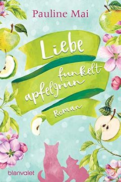 portada Liebe Funkelt Apfelgrün: Roman (en Alemán)