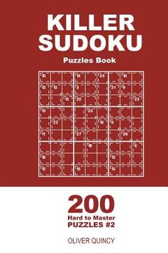 portada Killer Sudoku - 200 Hard to Master Puzzles 9x9 (Volume 2) (en Inglés)