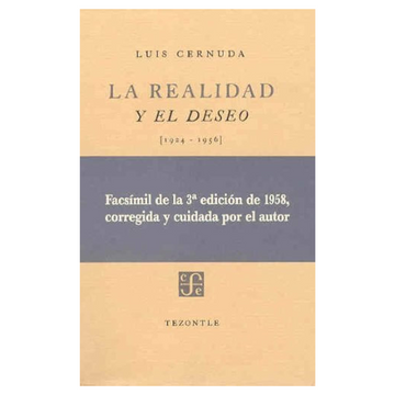 portada La Realidad Y El Deseo 1924-1956. Edición Conmemorativa. Facsímil De La 3ª Ed. De 1958 (tezontle) (spanish Edition)
