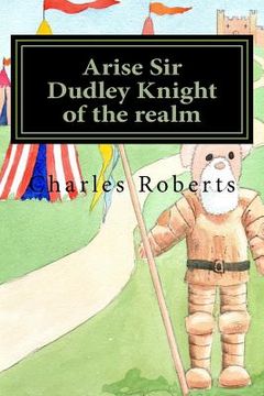 portada Arise Sir Dudley Knight of the realm (en Inglés)