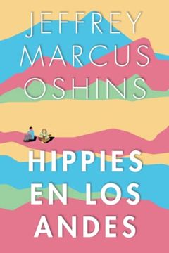 portada Hippies en los Andes/Libertad Pura Libertad