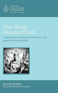 portada The Word Became Flesh (Australian College of Theology Monograph Series) (in English)