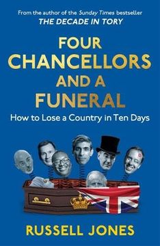 portada Four Chancellors and a Funeral: How to Lose a Country in ten Days