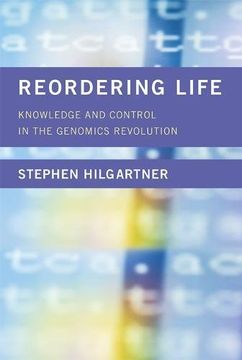 portada Reordering Life: Knowledge and Control in the Genomics Revolution (Inside Technology)