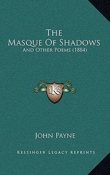 portada the masque of shadows: and other poems (1884) (in English)
