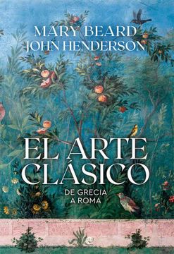portada El Arte Clasico: De Grecia a Roma (in Spanish)