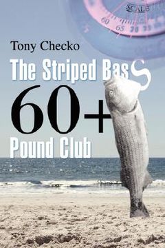 portada the striped bass 60+ pound club (en Inglés)