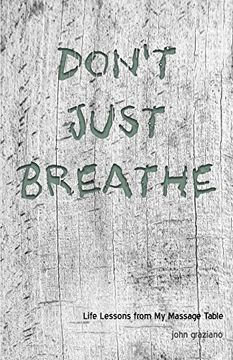 portada Don't Just Breathe: Life Lessons From my Massage Table (en Inglés)