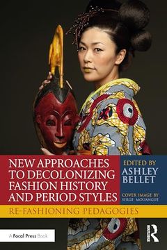 portada New Approaches to Decolonizing Fashion History and Period Styles (en Inglés)