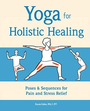 portada Yoga for Holistic Healing: Poses & Sequences for Pain and Stress Relief (en Inglés)