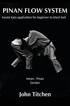 portada Pinan Flow System: Heian - Pinan Sandan: karate kata application for beginner to black belt (en Inglés)