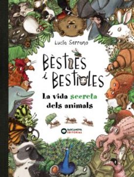 portada Besties i Bestioles, la Vida Secreta Dels Animals (in Catalá)