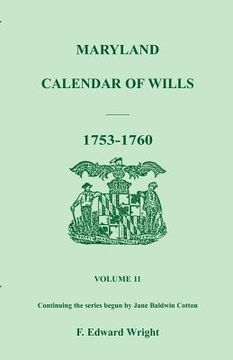 portada maryland calendar of wills, volume 11: 1753-1760 (en Inglés)