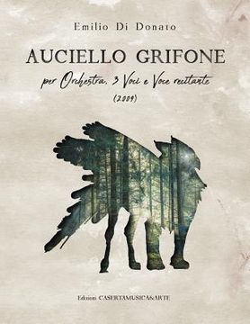 portada Auciello Grifone: Per orchestra, 3 voci e voce narrante