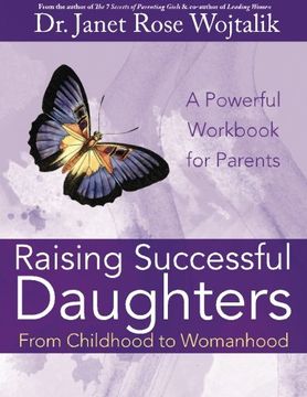 portada Raising Successful Daughters From Childhood to Womanhood: A Workbook For Parents