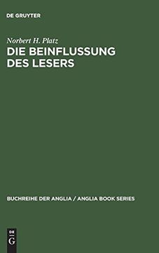 portada Die Beinflussung des Lesers: Untersuchungen zum Pragmatischen Wirkungspotential Viktorianischer Romane Zwischen 1844 und 1872 (en Alemán)