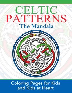 portada CELTIC PATTERNS The Mandala: Coloring Pages for Kids & Kids at Heart: Volume 1 (en Inglés)