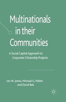 portada Multinationals in Their Communities: A Social Capital Approach to Corporate Citizenship Projects (en Inglés)