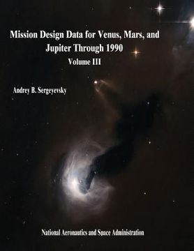 portada Mission Design Data for Venus, Mars, and Jupiter Through 1990: Volume III (en Inglés)