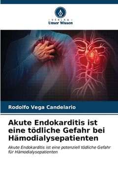 portada Akute Endokarditis ist eine tödliche Gefahr bei Hämodialysepatienten (en Alemán)