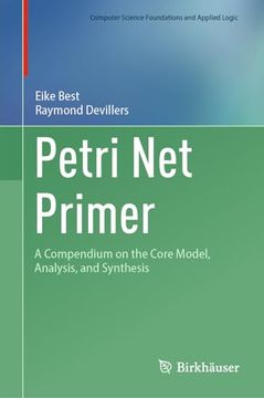 portada Petri Net Primer: A Compendium on the Core Model, Analysis, and Synthesis (in English)