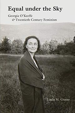 portada Equal Under the Sky: Georgia O'keeffe and Twentieth-Century Feminism (en Inglés)