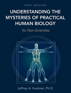 portada Understanding the Mysteries of Practical Human Biology for Non-Scientists