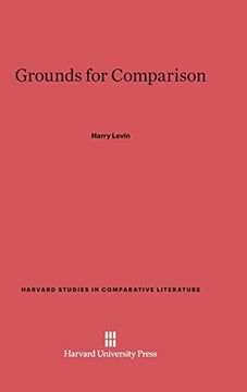 portada Grounds for Comparison (Harvard Studies in Comparative Literature (Hardcover)) 
