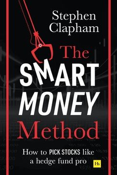 portada The Smart Money Method: How to Pick Stocks Like a Hedge Fund pro (in English)
