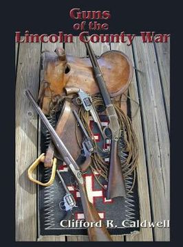 portada Guns of the Lincoln County War (en Inglés)