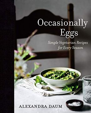 portada Occasionally Eggs: Simple Vegetarian Recipes for Every Season (in English)