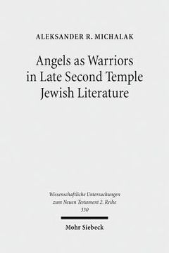 portada Angels as Warriors in Late Second Temple Jewish Literature