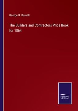 portada The Builders and Contractors Price Book for 1864 (en Inglés)