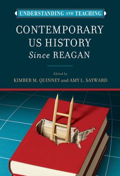 portada Understanding and Teaching Contemporary US History since Reagan (en Inglés)
