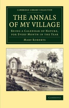 portada The Annals of my Village (Cambridge Library Collection - Botany and Horticulture) (en Inglés)