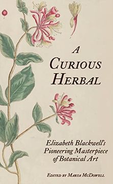 portada A Curious Herbal: Elizabeth Blackwell'S Pioneering Masterpiece of Botanical art (en Inglés)