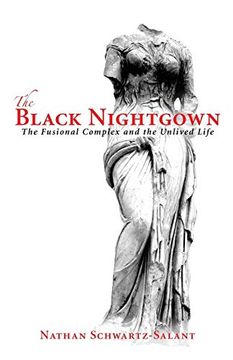 portada The Black Nightgown: The Fusional Complex and the Unlived Life (in English)