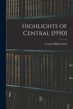 portada Highlights of Central [1950] (en Inglés)