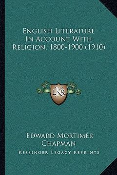 portada english literature in account with religion, 1800-1900 (1910) (en Inglés)