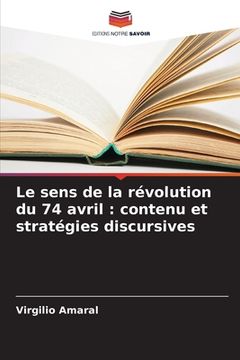 portada Le sens de la révolution du 74 avril: contenu et stratégies discursives