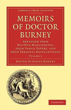 portada Memoirs of Doctor Burney 3 Volume Paperback Set: Memoirs of Doctor Burney: Arranged From his own Manuscripts, From Family Papers, and From Personal. 2 (Cambridge Library Collection - Music) (in English)