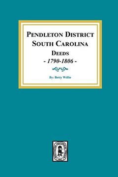 portada Pendleton District, South Carolina Deeds, 1790-1806. (en Inglés)