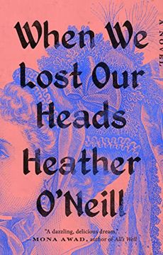 portada When we Lost our Heads: A Novel (en Inglés)