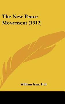 portada the new peace movement (1912) (en Inglés)