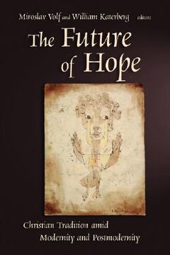 portada the future of hope: christian tradition amid modernity and postmodernity (en Inglés)