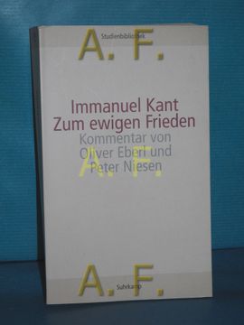 portada Immanuel Kant, zum Ewigen Frieden und Auszüge aus der Rechtslehre Kommentar von Oliver Eberl und Peter Niesen / Suhrkamp-Studienbibliothek , 14 (en Alemán)