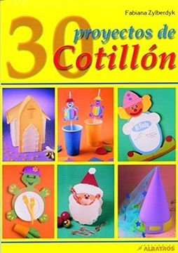 portada 30 Proyecyos de Cotillon (Coleccion 30 Proyectos) - Zylberd