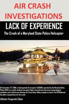 portada air crash investigations lack of experience the crash of a maryland state police helicopter (in English)
