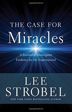 portada The Case for Miracles: A Journalist Investigates Evidence for the Supernatural (en Inglés)