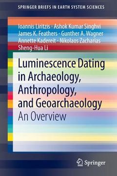 portada Luminescence Dating in Archaeology, Anthropology, and Geoarchaeology: An Overview (in English)
